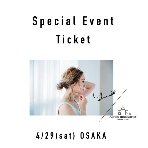 【SOLD OUT】4/29(sat) OSAKA Special Event！